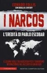 Douglas Century, Edward Follis - I Narcos. L'eredità di Pablo Escobar