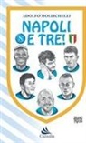 Adolfo Mollichelli - Napoli e tre!