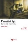 Silvia Piga - L' amica di mia figlia
