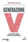 Guido Rasi - Generazione V. Virus, vaccini e varianti. Viaggio nella nuova normalità