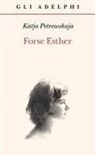 Katja Petrowskaja - Forse Esther