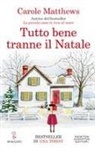 Carole Matthews - Tutto bene tranne il Natale