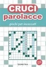 Cruciparolacce. Giochi per incazzati