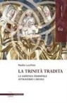Nadia Lucchesi - La trinità tradita. La sapienza femminile attraverso i secoli