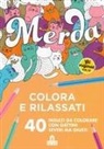 Merda. Colora e rilassati. 40 insulti da colorare con gattini seri ma giusti