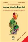 Fulvia Natta, Gianfranco Trapani, Claudio Tabasso - Donne, medici e speziali. Erbe e cure nelle tradizioni dei popoli