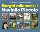 Alessandra Bricchetti, Edo Bricchetti - Borghi milanesi del Naviglio piccolo. Greco, Turro, Gorla, Precotto, Crescenzago