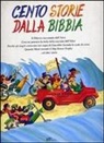 Daniela Di Castro - Cento storie dalla Bibbia