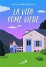 Anne-Laure Bondoux - La vita come viene