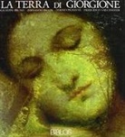 Terisio Pignatti, Fernando Rigon, Francesco Valcanover - La terra di Giorgione