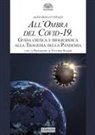 Aldo Rocco Vitale - All'ombra del Covid-19. Guida critica e biogiuridica alla tragedia della pandemia