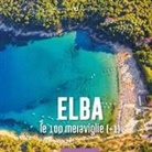 Fabio Muzzi, Silvia Rosselli - Elba, le 100 meraviglie (+1)