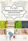 Antonio Pigafetta, Andrea Pacilli - Relazione del primo viaggio intorno al mondo. Notizie del Mondo nuovo con le figure dei paesi scoperti descritti da Antonio Pigafetta, vicentino, cavaliere di Rodi