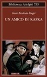 Isaac Bashevis Singer, Elisabetta Zevi - Un amico di Kafka