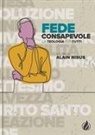 Alain Auderset, Guido Delameillieure, Alain Nisus - Fede consapevole. La teologia per tutti. Ediz. multilingue