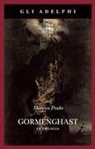 Mervyn Peake - Gormenghast. La trilogia
