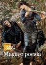 Carlo Lapucci - Magia e poesia. Mistero di maghi poeti e di grandi poeti maghi