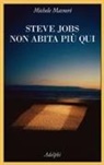 Michele Masneri - Steve Jobs non abita più qui