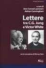 Carl Gustav Jung, Victor White, Adrian Cunningham, Ann Conrad Lammers - Lettere