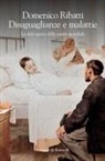 Domenico Ribatti - Disuguaglianze e malattie. La sfida aperta della sanità mondiale