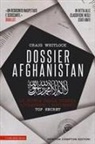 Craig Whitlock - Dossier Afghanistan. La storia della guerra attraverso i documenti top secret