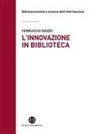 Ferruccio Diozzi - L' innovazione in biblioteca
