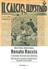 Mario Fadda, Umberto Oppus - Renato Raccis il bomber fermato dal destino. Storia del primo cannoniere sardo della serie A