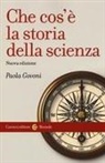 Paola Govoni - Che cos'è la storia della scienza