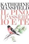 Katherine Mansfield, Giulia Loi - Il pino, i passeri, io e te