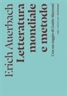 Erich Auerbach, Guido Mazzoni - Letteratura mondiale e metodo