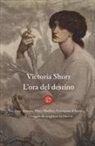 Victoria Shorr - L' ora del destino. Jane Austen, Mary Shelley, Giovanna D'Arco. Il coraggio di scegliere la libertà