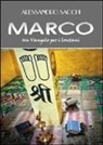 Alessandro Sacchi - Marco. Un Vangelo per i lontani