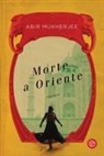 Abir Mukherjee - Morte a Oriente