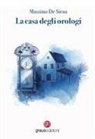 Massimo de Siena - La casa degli orologi