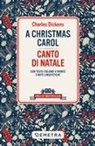 Charles Dickens - Christmas carol-Canto di Natale. Testo italiano a fronte e note linguistiche
