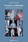 Agostino Russo - Grandi a confronto, il filo invisibile delle idee