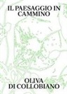 Oliva Di Collobiano - Il paesaggio in cammino