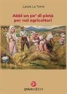 Laura La Torre - Abbi un po' di pietà per noi agricoltori