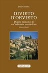 Pino Coscetta - Divieto d'Orvieto. Diario minimo di un'infanzia contadina. 1944-1948