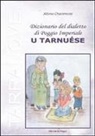 Alfonso Chiaromonte - Dizionario del dialetto di Poggio Imperiale «u tarnuèse»