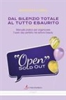 Mariagrazia Vitarelli - Dal silenzio totale al tutto esaurito. Manuale pratico per organizzare l'open day perfetto nel settore beauty