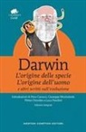Charles Darwin - «L'origine della specie», «L'origine dell'uomo» e altri scritti sull'evoluzione