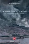 Massimo Gulino - La notte dell'Annunziata. La leggenda di monte Navone
