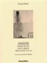 Grazia Nardi - Armidiè. Storie di vita nella Rimini degli anni '50 e '60