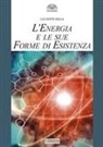 Giuseppe Reda - L' energia e le sue forme di esistenza