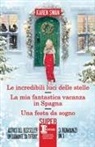 Karen Swan - Le incredibili luci delle stelle-La mia fantastica vacanza in Spagna-Una festa da sogno
