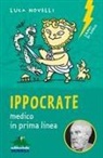 Luca Novelli - Ippocrate. Medico in prima linea