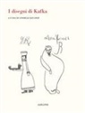 Andreas Kilcher - I disegni di Kafka