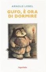 Arnold Lobel - Gufo, è ora di dormire
