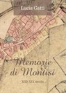 Lucia Gatti - Memorie di Montisi. XIII-XIX secolo